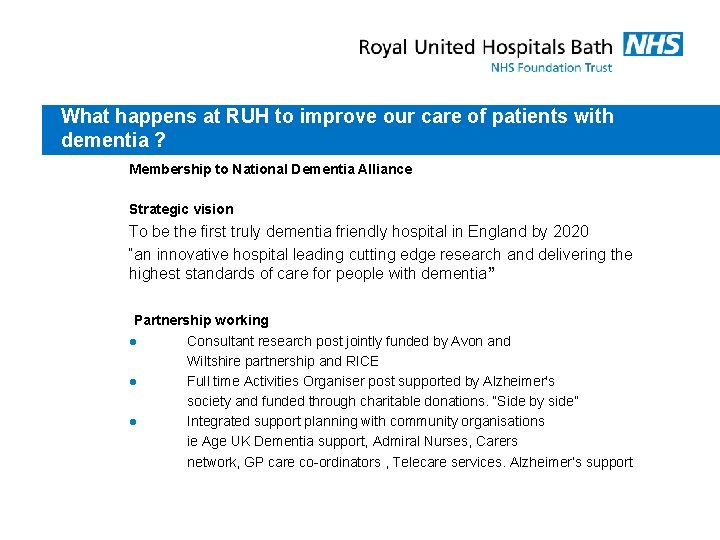 What happens at RUH to improve our care of patients with dementia ? Membership