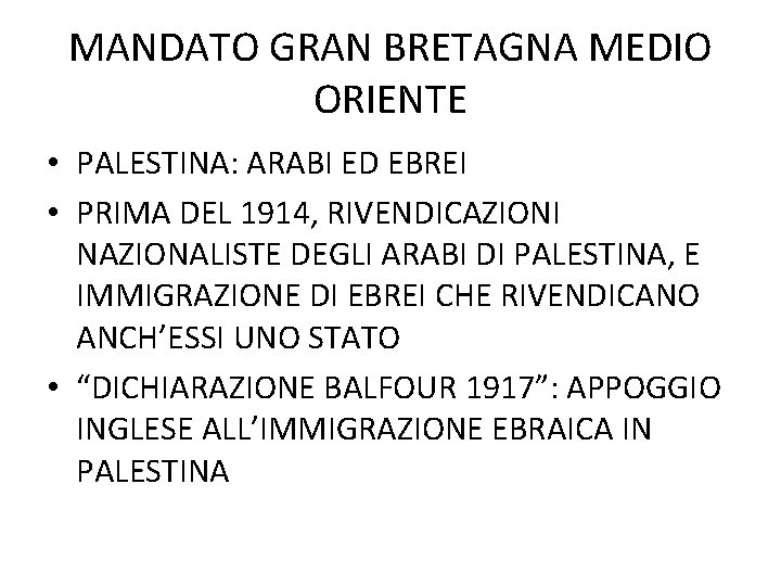 MANDATO GRAN BRETAGNA MEDIO ORIENTE • PALESTINA: ARABI ED EBREI • PRIMA DEL 1914,