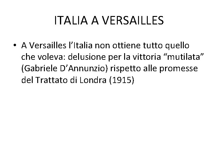 ITALIA A VERSAILLES • A Versailles l’Italia non ottiene tutto quello che voleva: delusione