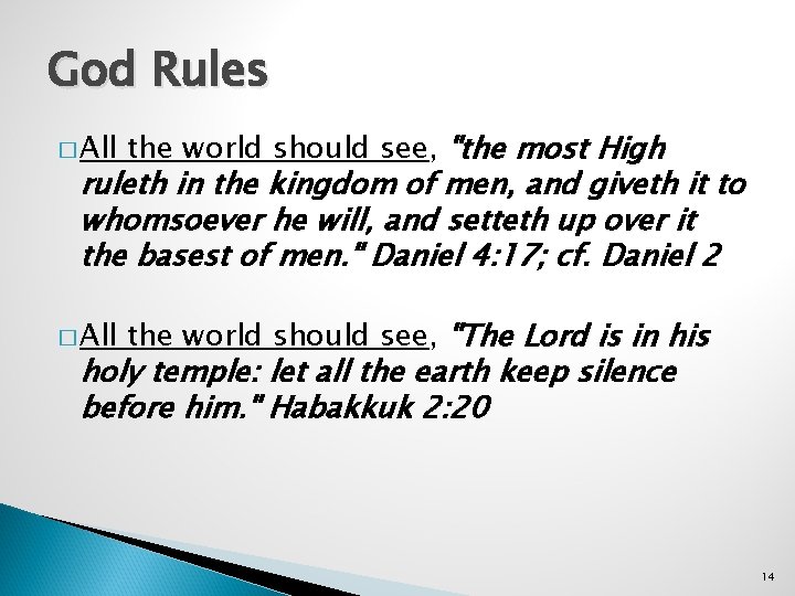 God Rules � All the world should see, "the most High � All the