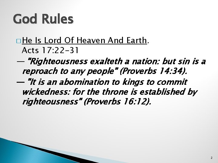 God Rules � He Is Lord Of Heaven And Earth. Acts 17: 22 -31