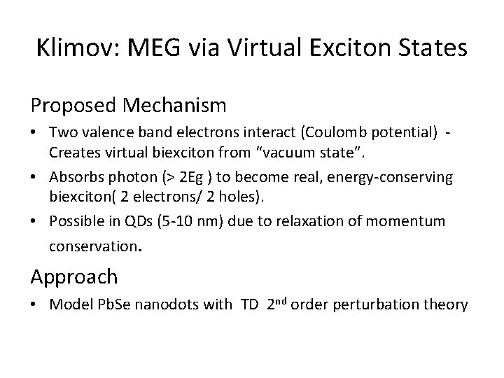 Klimov: MEG via Virtual Exciton States Proposed Mechanism • Two valence band electrons interact