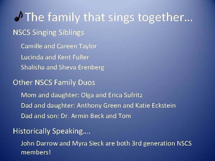 The family that sings together… NSCS Singing Siblings Camille and Careen Taylor Lucinda and