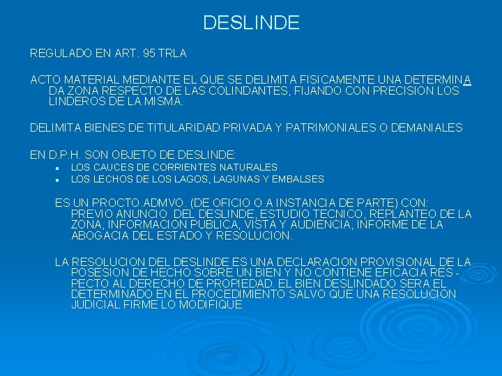 DESLINDE REGULADO EN ART. 95 TRLA ACTO MATERIAL MEDIANTE EL QUE SE DELIMITA FISICAMENTE