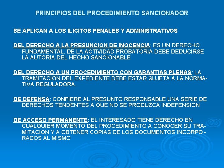 PRINCIPIOS DEL PROCEDIMIENTO SANCIONADOR SE APLICAN A LOS ILICITOS PENALES Y ADMINISTRATIVOS DEL DERECHO