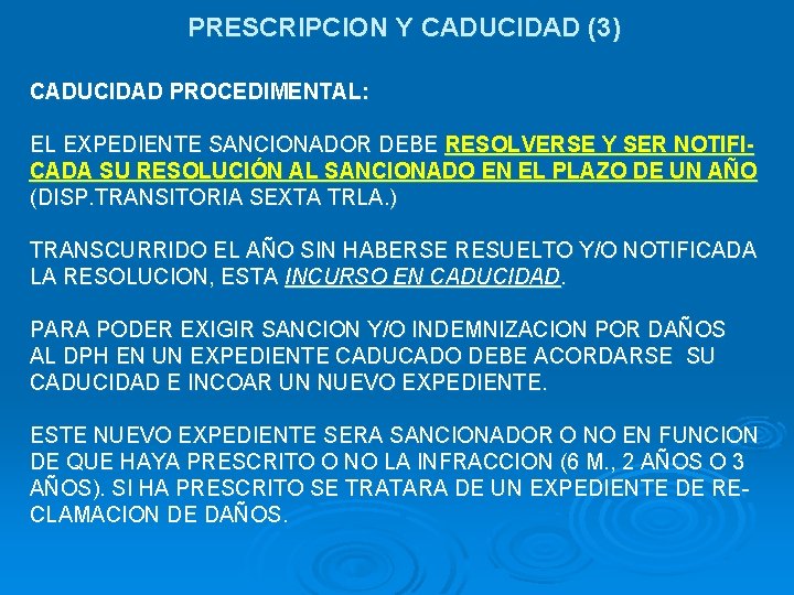 PRESCRIPCION Y CADUCIDAD (3) CADUCIDAD PROCEDIMENTAL: EL EXPEDIENTE SANCIONADOR DEBE RESOLVERSE Y SER NOTIFICADA