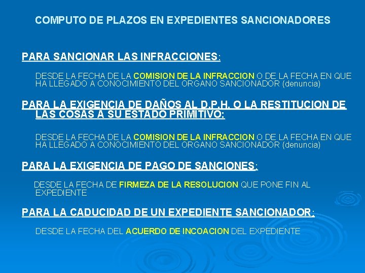 COMPUTO DE PLAZOS EN EXPEDIENTES SANCIONADORES PARA SANCIONAR LAS INFRACCIONES: DESDE LA FECHA DE
