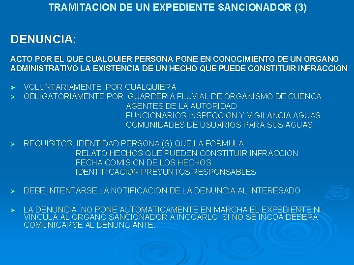 TRAMITACION DE UN EXPEDIENTE SANCIONADOR (3) DENUNCIA: ACTO POR EL QUE CUALQUIER PERSONA PONE