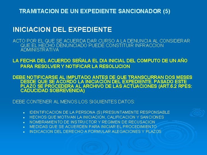 TRAMITACION DE UN EXPEDIENTE SANCIONADOR (5) INICIACION DEL EXPEDIENTE ACTO POR EL QUE SE