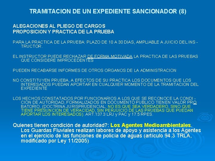 TRAMITACION DE UN EXPEDIENTE SANCIONADOR (8) ALEGACIONES AL PLIEGO DE CARGOS PROPOSICION Y PRACTICA