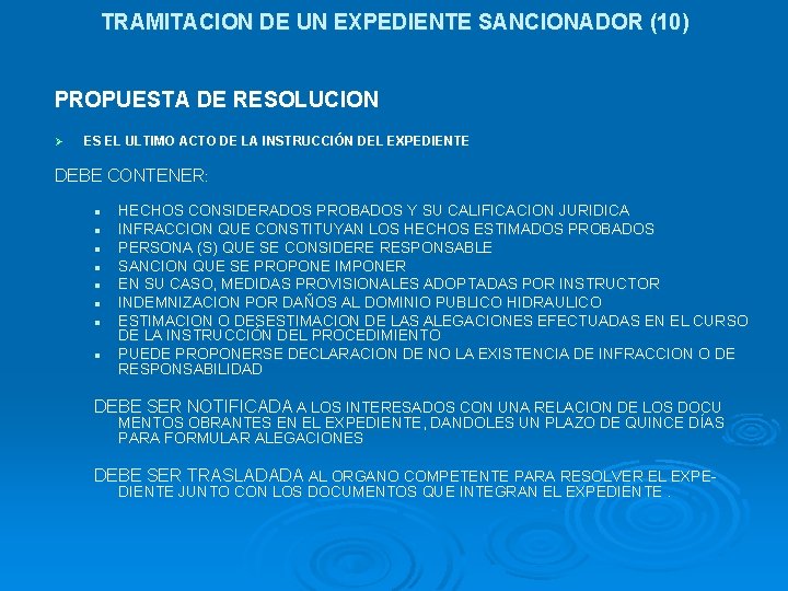 TRAMITACION DE UN EXPEDIENTE SANCIONADOR (10) PROPUESTA DE RESOLUCION Ø ES EL ULTIMO ACTO
