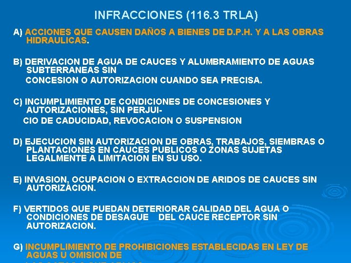 INFRACCIONES (116. 3 TRLA) A) ACCIONES QUE CAUSEN DAÑOS A BIENES DE D. P.