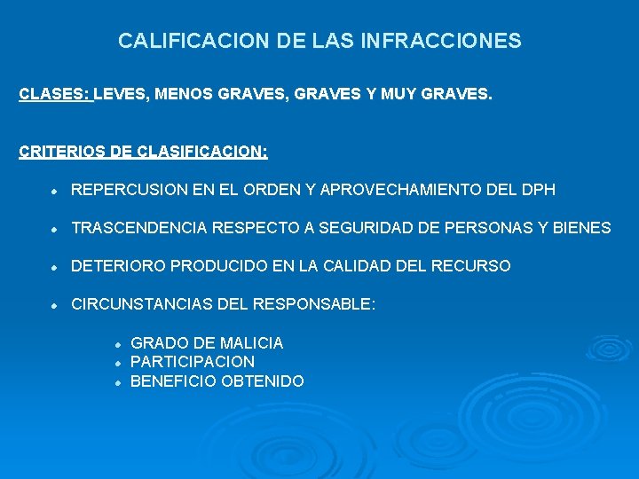 CALIFICACION DE LAS INFRACCIONES CLASES: LEVES, MENOS GRAVES, GRAVES Y MUY GRAVES. CRITERIOS DE