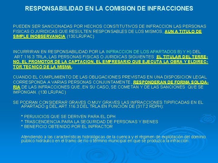 RESPONSABILIDAD EN LA COMISION DE INFRACCIONES PUEDEN SER SANCIONADAS POR HECHOS CONSTITUTIVOS DE INFRACCION