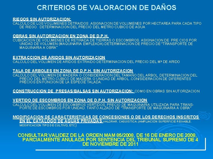 CRITERIOS DE VALORACION DE DAÑOS RIEGOS SIN AUTORIZACION: CALCULO DE LOS VOLUMENES DETRAIDOS. ASIGNACION
