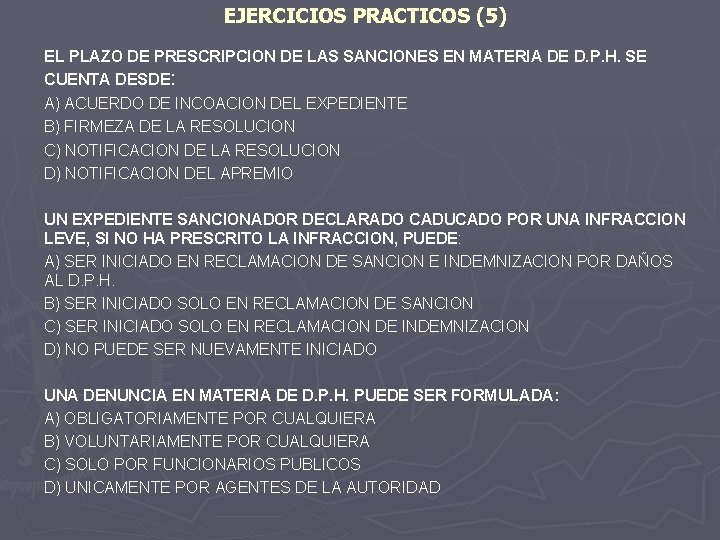 EJERCICIOS PRACTICOS (5) EL PLAZO DE PRESCRIPCION DE LAS SANCIONES EN MATERIA DE D.