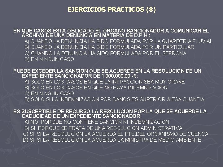 EJERCICIOS PRACTICOS (8) EN QUE CASOS ESTA OBLIGADO EL ORGANO SANCIONADOR A COMUNICAR EL