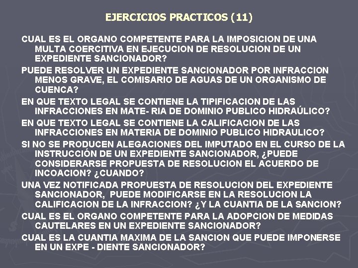 EJERCICIOS PRACTICOS (11) CUAL ES EL ORGANO COMPETENTE PARA LA IMPOSICION DE UNA MULTA