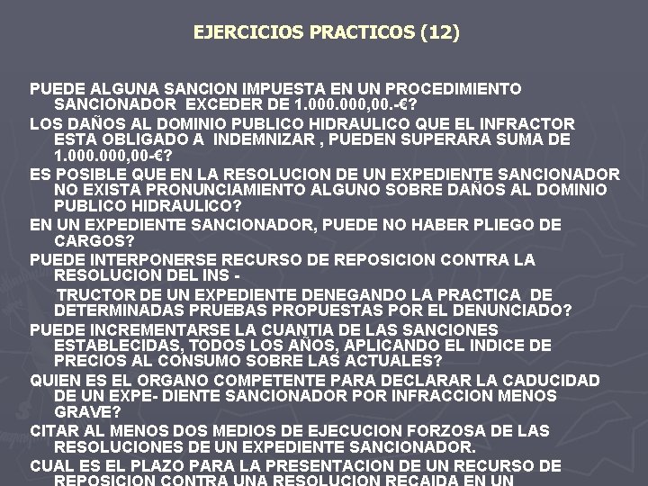 EJERCICIOS PRACTICOS (12) PUEDE ALGUNA SANCION IMPUESTA EN UN PROCEDIMIENTO SANCIONADOR EXCEDER DE 1.