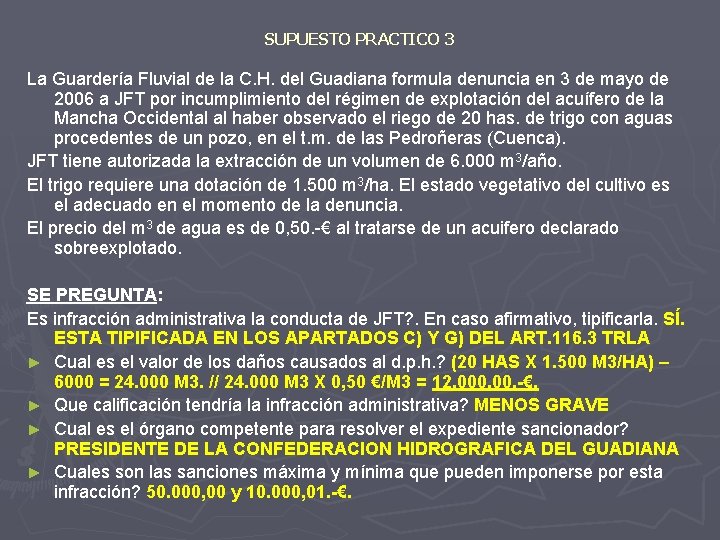 SUPUESTO PRACTICO 3 La Guardería Fluvial de la C. H. del Guadiana formula denuncia