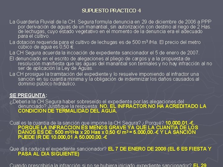 SUPUESTO PRACTICO 4 La Guardería Fluvial de la CH. Segura formula denuncia en 29
