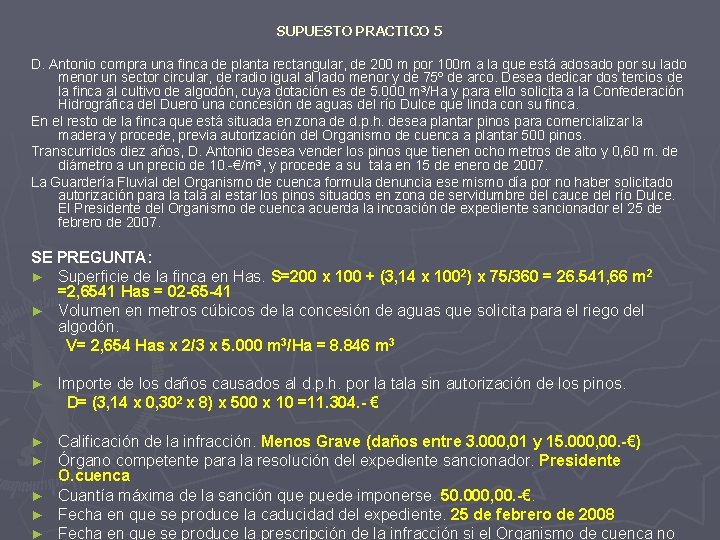 SUPUESTO PRACTICO 5 D. Antonio compra una finca de planta rectangular, de 200 m