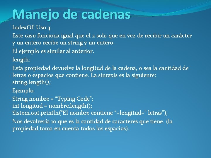 Manejo de cadenas Index. Of: Uso 4 Este caso funciona igual que el 2