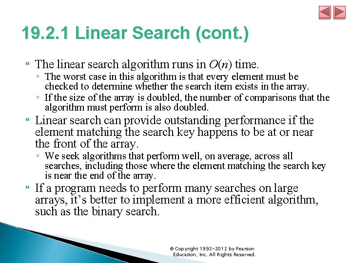 19. 2. 1 Linear Search (cont. ) The linear search algorithm runs in O(n)