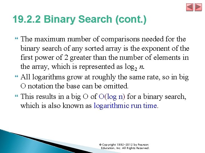 19. 2. 2 Binary Search (cont. ) The maximum number of comparisons needed for