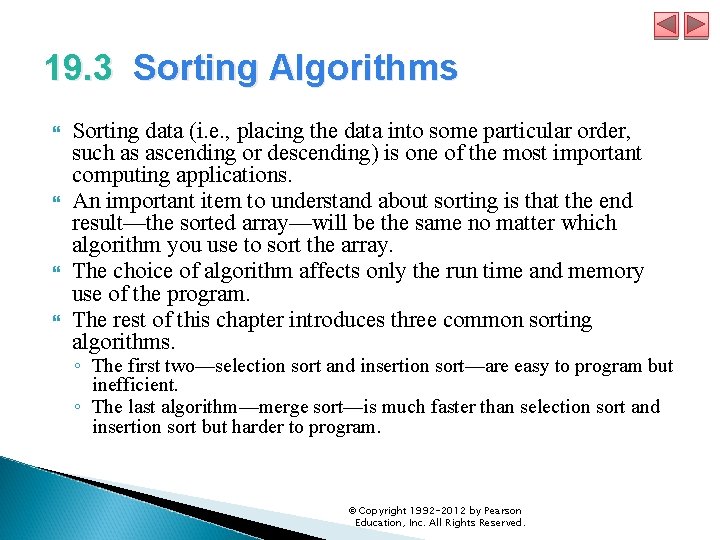 19. 3 Sorting Algorithms Sorting data (i. e. , placing the data into some