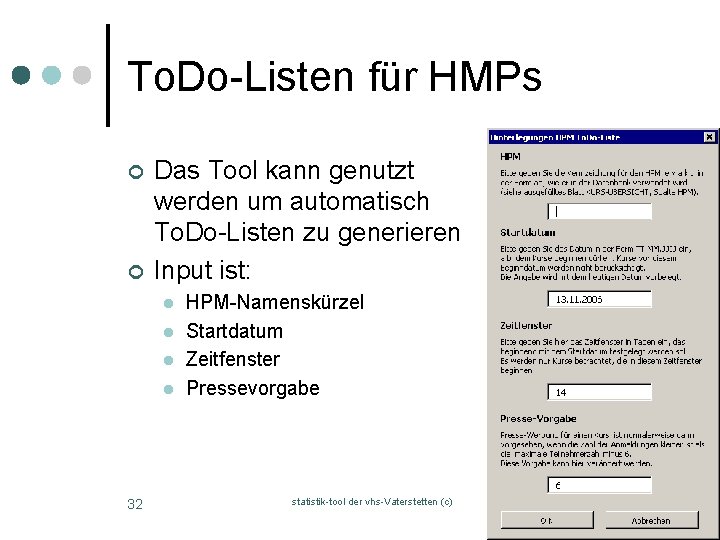 To. Do-Listen für HMPs ¢ ¢ Das Tool kann genutzt werden um automatisch To.