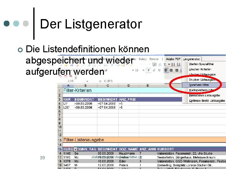 Der Listgenerator ¢ Die Listendefinitionen können abgespeichert und wieder aufgerufen werden 39 statistik-tool der