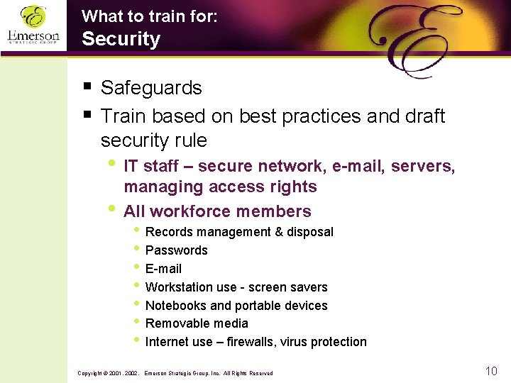 What to train for: Security § Safeguards § Train based on best practices and