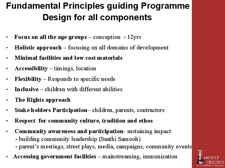 Fundamental Principles guiding Programme Design for all components • Focus on all the age