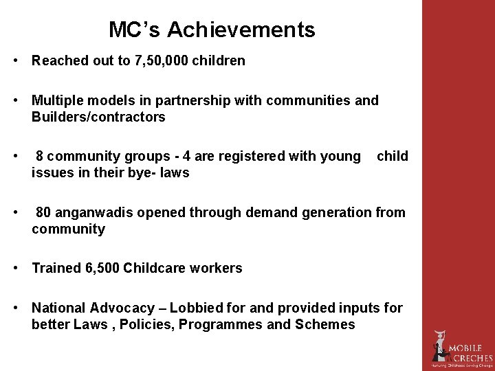 MC’s Achievements • Reached out to 7, 50, 000 children • Multiple models in