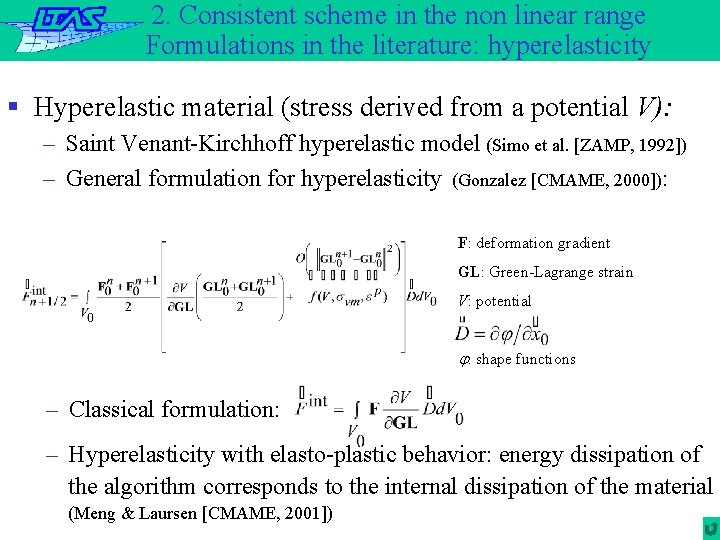2. Consistent scheme in the non linear range Formulations in the literature: hyperelasticity §