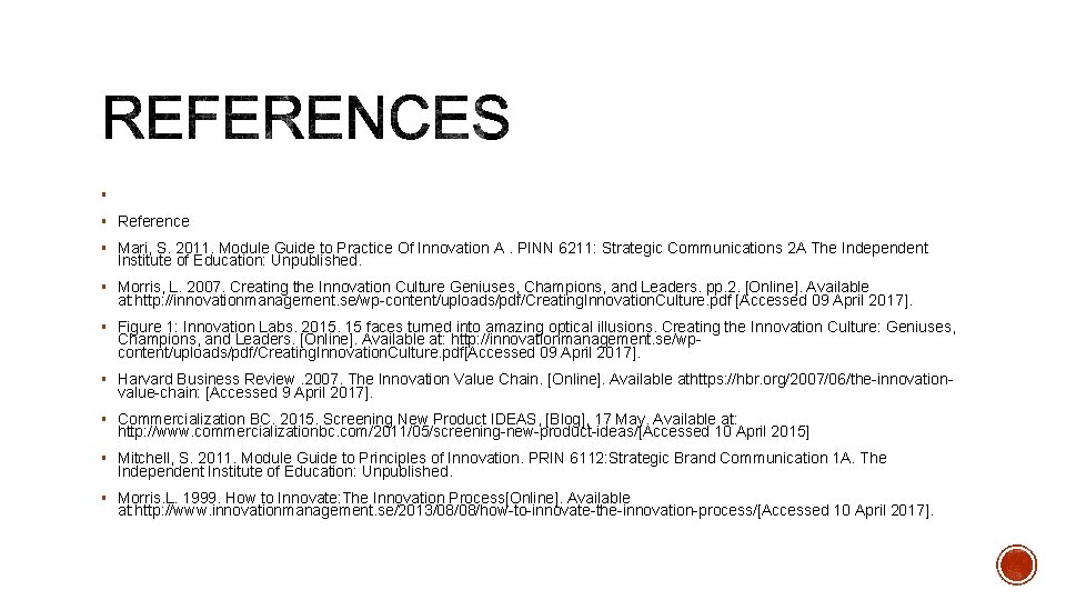 § § Reference § Mari, S. 2011. Module Guide to Practice Of Innovation A.