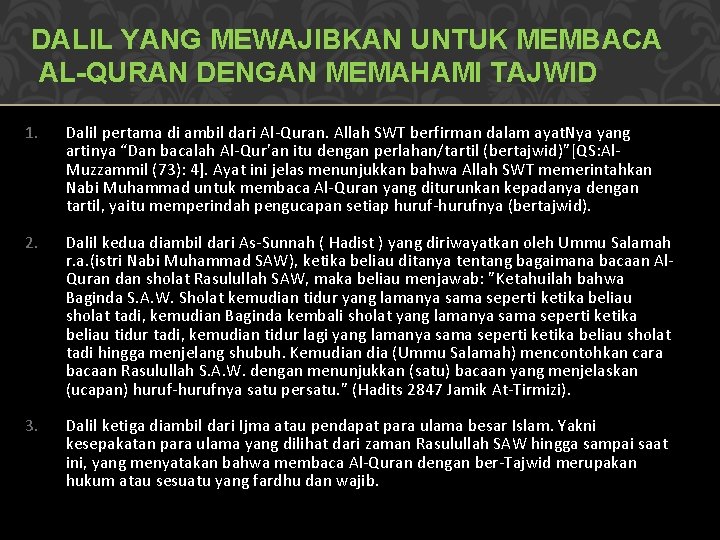 DALIL YANG MEWAJIBKAN UNTUK MEMBACA AL-QURAN DENGAN MEMAHAMI TAJWID 1. Dalil pertama di ambil