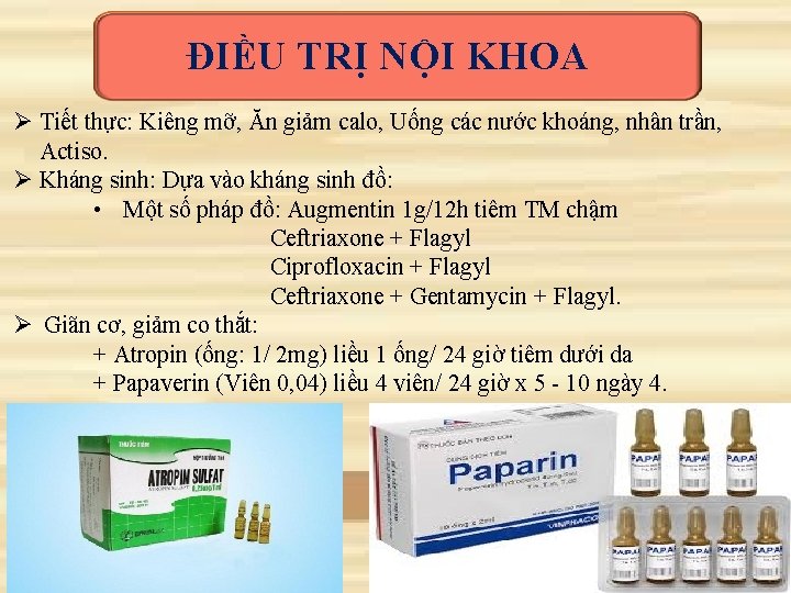 ĐIỀU TRỊ NỘI KHOA Ø Tiết thực: Kiêng mỡ, Ăn giảm calo, Uống các