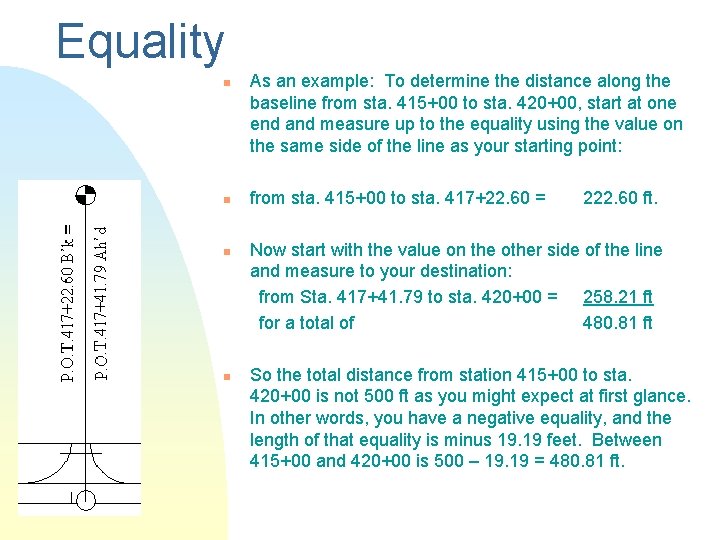 Equality n n As an example: To determine the distance along the baseline from