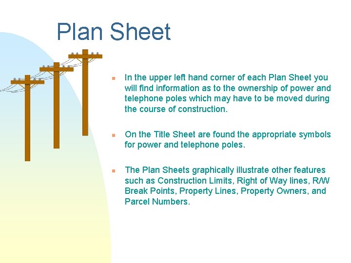 Plan Sheet n n n In the upper left hand corner of each Plan