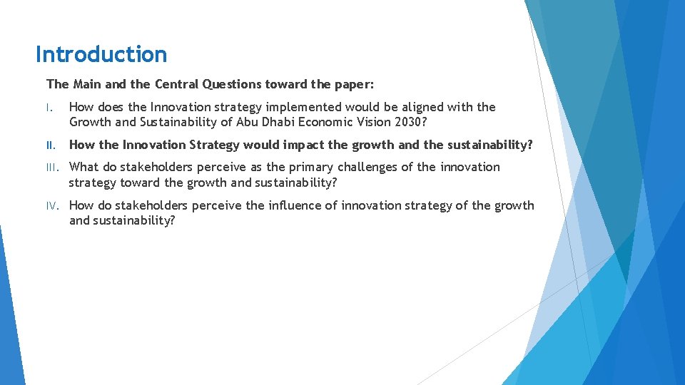 Introduction The Main and the Central Questions toward the paper: I. How does the