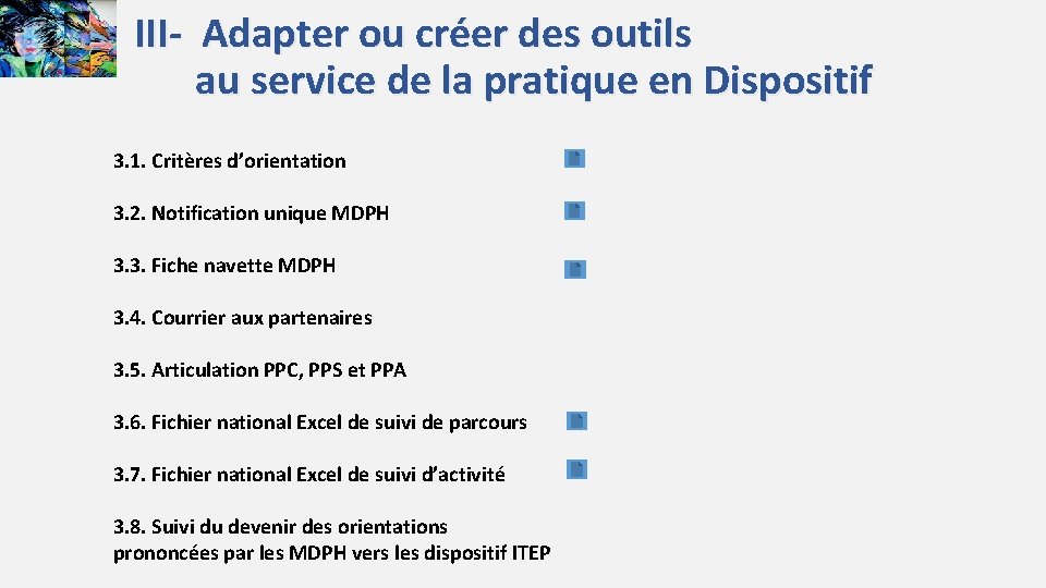 III- Adapter ou créer des outils au service de la pratique en Dispositif 3.