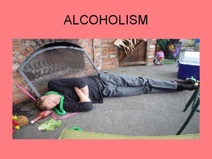 ALCOHOLISM 