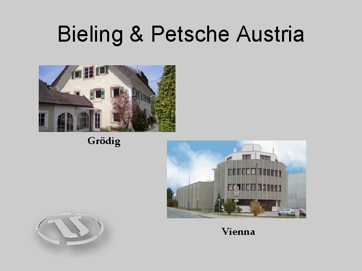 Bieling & Petsche Austria Grödig Vienna 