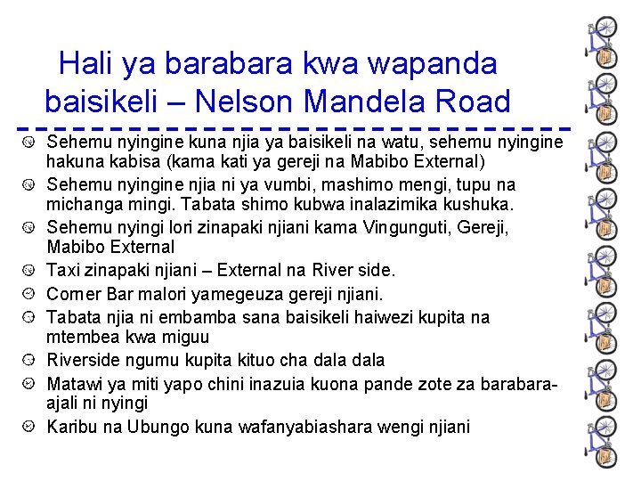 Hali ya bara kwa wapanda baisikeli – Nelson Mandela Road Sehemu nyingine kuna njia