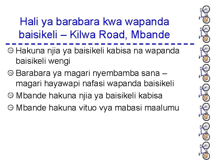 Hali ya bara kwa wapanda baisikeli – Kilwa Road, Mbande Hakuna njia ya baisikeli