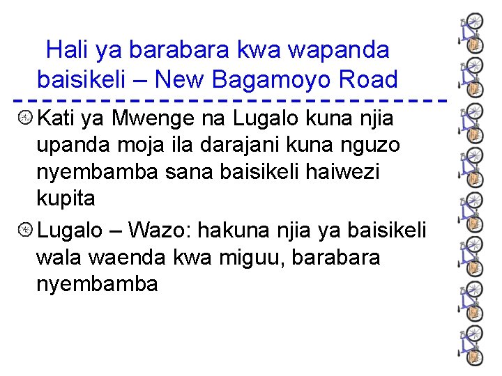 Hali ya bara kwa wapanda baisikeli – New Bagamoyo Road Kati ya Mwenge na