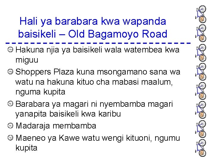 Hali ya bara kwa wapanda baisikeli – Old Bagamoyo Road Hakuna njia ya baisikeli