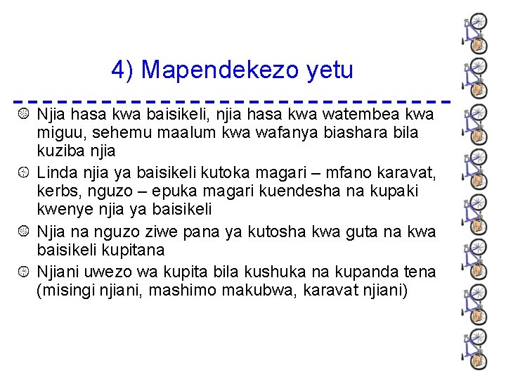 4) Mapendekezo yetu Njia hasa kwa baisikeli, njia hasa kwa watembea kwa miguu, sehemu